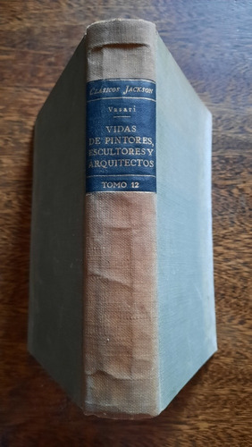 Vasari Vida De Pintores Escultores Y Arquitectos Arte