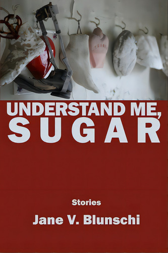 Understand Me, Sugar, De Blunschi, Jane V.. Editorial Lulu Pr, Tapa Blanda En Inglés
