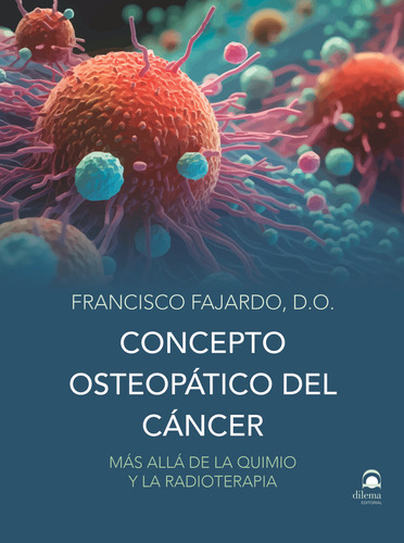 Libro Concepto Osteopã¡tico Del Cã¡ncer - Fajardo Ruiz, F...