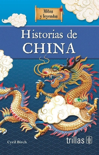 Historia De China Serie Mitos Y Leyendas Para Niños Trillas | MercadoLibre