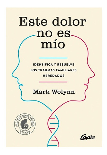 Este Dolor No Es Mio- Mark Wolynn