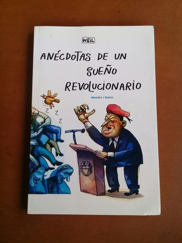 Libro Anécdotas De Un Sueño Revolucionario Weil (Usado)