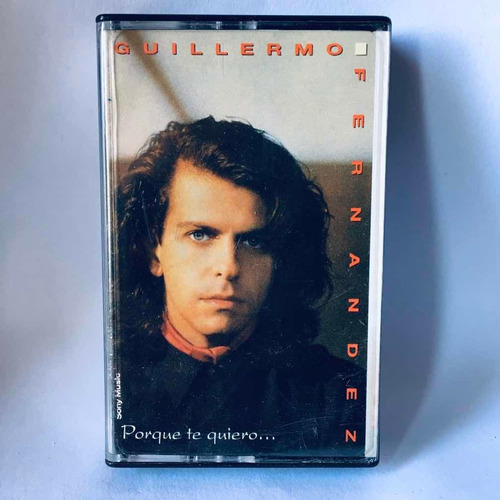 Guillermo Fernandez Porque Te Quiero... Cassette Nuevo