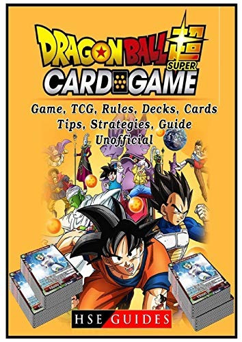 Dragon Ball Super Card Game, Tcg, Rules, Decks, Cards, Tips,
