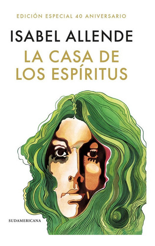 La Casa De Los Espiritus (edicion 40 Años) - Allende Isabel