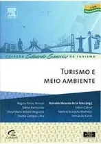 Comprar Livro Turismo E Meio Ambiente - Coleção Eduardo Sanovicz De Turismo - Reinaldo Miranda De Sá Teles (org.) [2011]