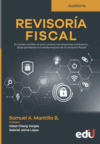 Libro: Revisoría Fiscal: El Mundo Cambió, El País Cambió, La