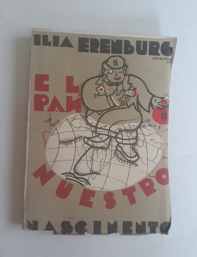 El Pan Nuestro.   1933.                       Ilia Erenburg.