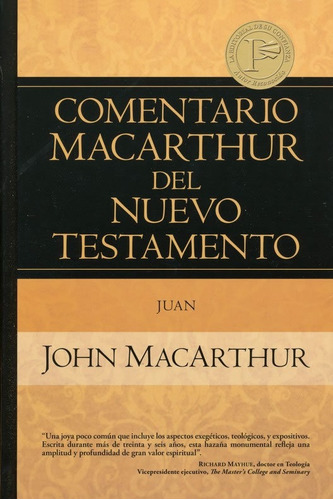 Comentario Macarthur Del Nuevo Testamento, Juan