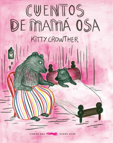 Cuentos De Mama Osa, Kitty Crowther, Zorro Rojo