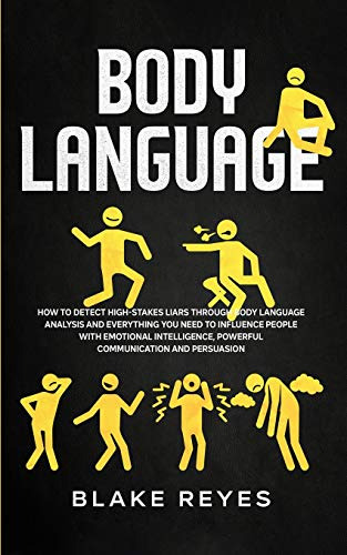 Body Language: How To Detect High-stakes Liars Through Body 