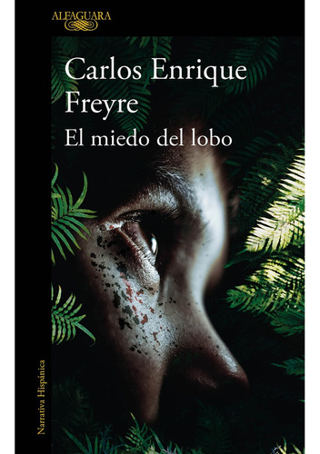 El Miedo Del Lobo - Carlos Enrique Freyre