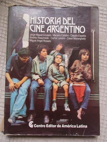 Jorge Miguel Couselo (dir.) - Historia Del Cine Argentino
