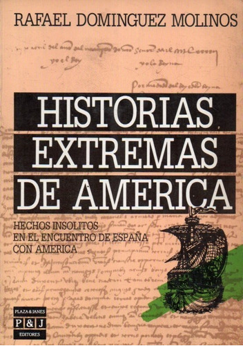 Historias Extremas De America Rafael Dominguez Molinos