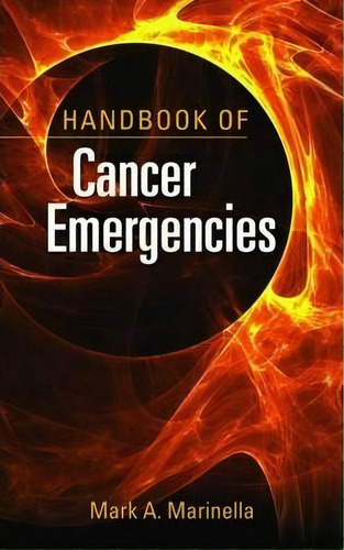 Handbook Of Cancer Emergencies, De Mark A. Marinella. Editorial Jones Bartlett Publishers Inc, Tapa Blanda En Inglés