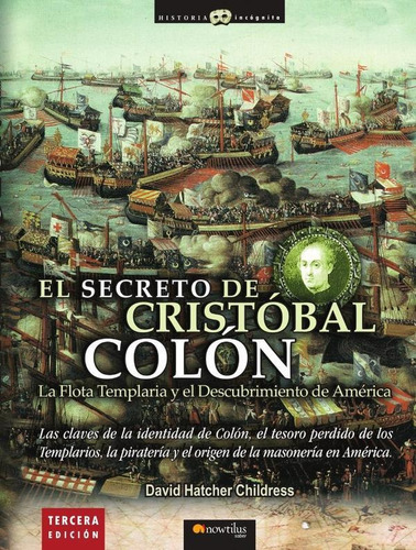 El Secreto De Cristóbal Colón - David Hatcher Childress