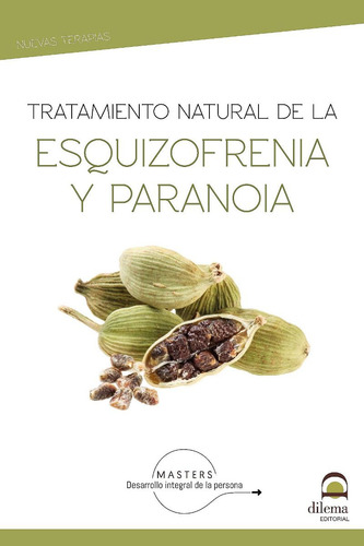Esquizofrenia Y Paranoia Tratamiento Nat