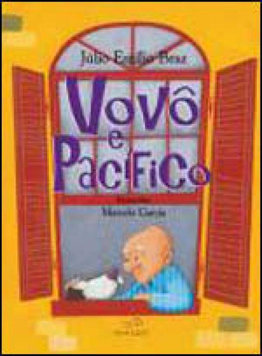 Vovo E Pacifico, De Braz, Júlio Emílio. Editora Duna Dueto, Capa Mole, Edição 1ª  Edição - 2007