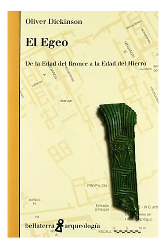 El Egeo. De La Edad Del Bronce A La Edad Del - #w