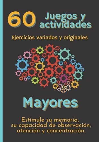 60 Juegos Y Actividades Ejercicios Variados Y..., De Lucho Colección, Aurelio. Editorial Independently Published En Español