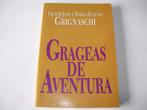 Grageas De Aventura · Victor José Y María Zulema Grignaschi