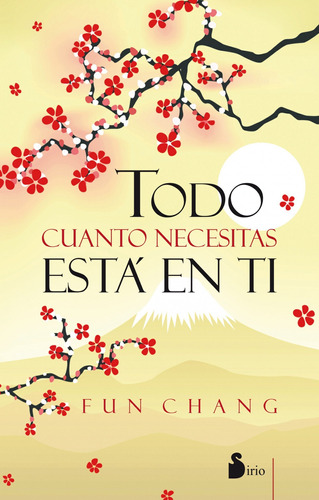 Libro - Todo Cuanto Necesitas Está En Ti 