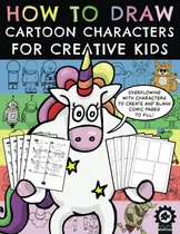 Comprar Livro: Como Desenhar Personagens De Desenhos Animados Para C