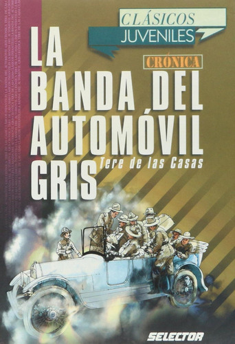 Cronica De La Banda Del Automovil Gris