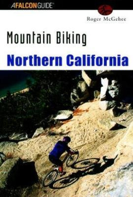 Libro Mountain Biking Northern California - Roger Mcgehee