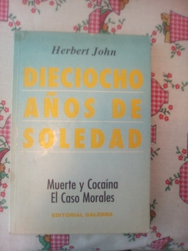 Libro: Dieciocho Años De Soledad Herbert John