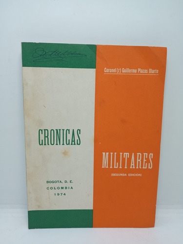 Crónicas Militares - Guillermo Plazas Olarte - Historia