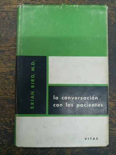 La Conversacion Con Los Pacientes * Brian Bird * 