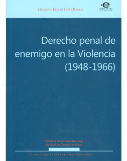 Derecho Penal De Enemigo En La Violencia 19481966