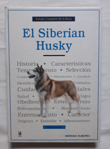 Siberian Husky Tratado Completo De La Raza Kathleen Kanzler