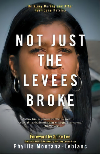 Not Just The Levees Broke: My Story During And After Hurricane Katrina, De Phyllis Montana Leblanc. Editorial Simon & Schuster, Tapa Blanda En Inglés