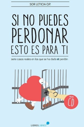 Libro Si No Puedes Perdonar, Esto Es Para Ti