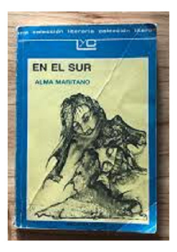 En El Sur, Alma Maritano, Editoria Colihue, Usado!!! (Usado)