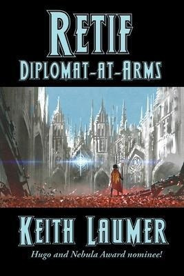 Retief : Diplomat-at-arms - Keith Laumer