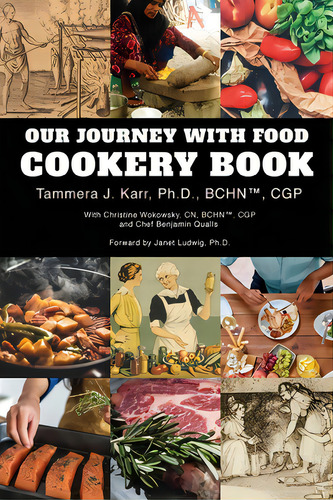 Our Journey With Food Cookery Book, De Karr Ph. D., Tammera., Vol. 1. Editorial Summerland Pub, Tapa Blanda En Inglés