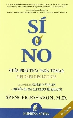 SI O NO - SPENCER JOHNSON, de Spencer Johnson. Editorial Empresa Activa en español