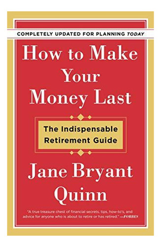 How To Make Your Money Last - Completely Updated For Plannin