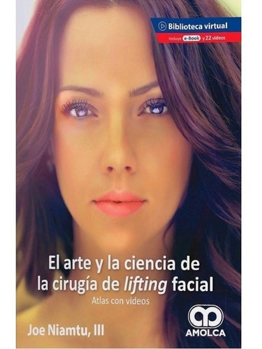 El Arte Y La Ciencia De La Cirugía De Lifting Facial Atlas 