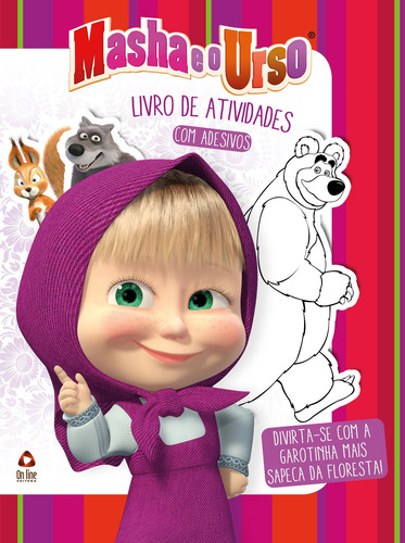 Masha e o Urso Livro de atividades com adesivos - Vol.2, de On Line Editora. Editorial IBC - Instituto Brasileiro de Cultura Ltda, capa mole em português, 2018