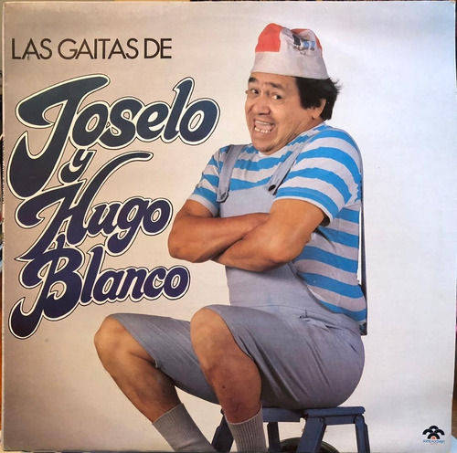 Disco Lp - Joselo Y Hugo Blanco / Las Gaitas De Joselo. 