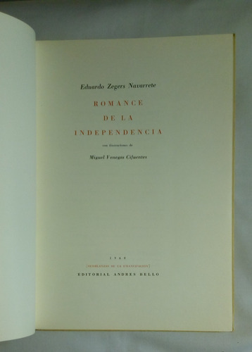 Romance De La Independencia. Eduardo Zegers Navarrete. (Usado)
