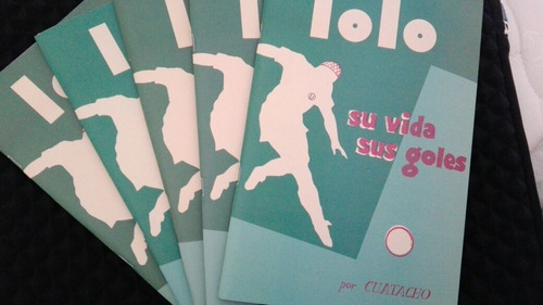 Lolo: Su Vida, Sus Goles ( Librito De Colección )