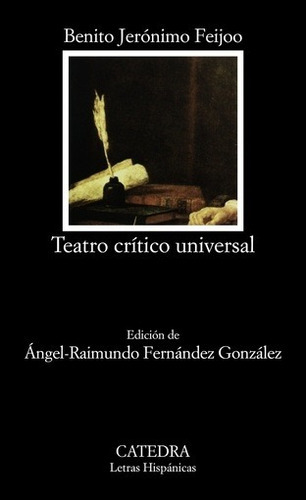 Teatro Critico Universal - Benito Jerónimo Feijoo, De Benito Jerónimo Feijoo. Editorial Cátedra, Edición 1 En Español