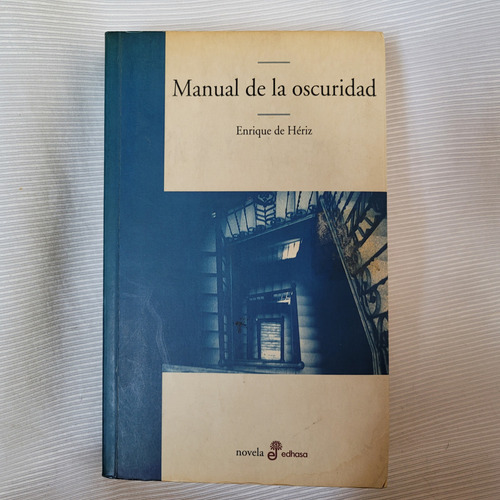 Manual De La Oscuridad Enrique De Heriz Edhasa Ed Grande