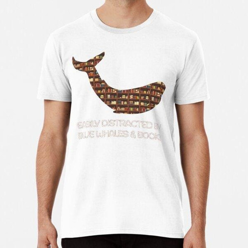 Remera Easily Distracted By Blue Whales And Books Algodon Pr