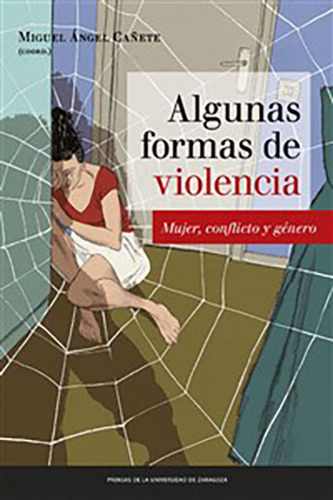 Algunas Formas De Violencia, De Miguel Ángel  Cañete (coord.). Editorial Espana-silu, Tapa Blanda, Edición 2016 En Español